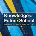 Cover Art for B00O8MOKV6, Knowledge and the Future School: Curriculum and Social Justice by Michael Young, David Lambert, Carolyn Roberts, Martin Roberts