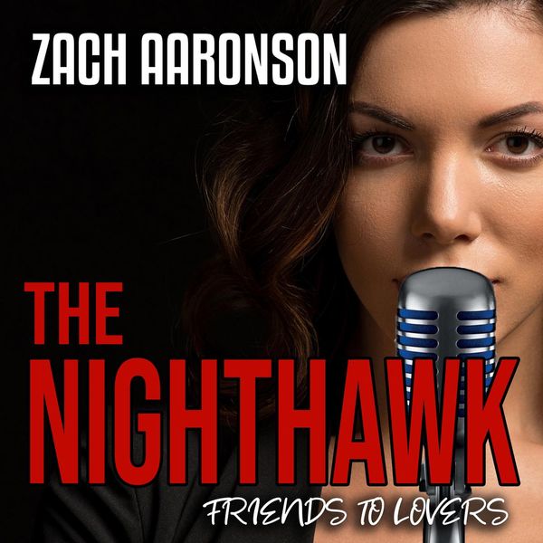 Cover Art for 9781662241437, NightHawk, The: Friends to Lovers by Zach Aaronson