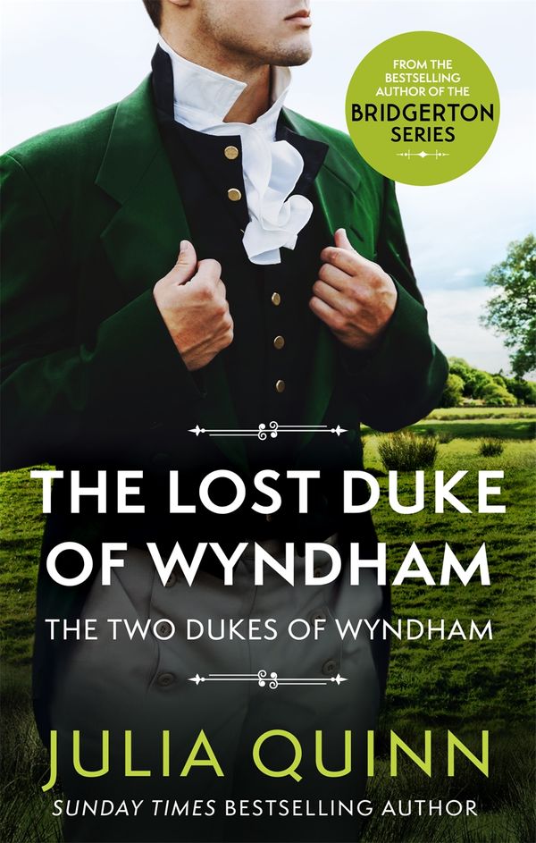 Cover Art for 9780349430539, The Lost Duke Of Wyndham: by the bestselling author of Bridgerton (Two Dukes of Wyndham) by Julia Quinn