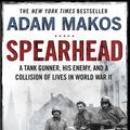Cover Art for 9781782395805, Spearhead by Adam Makos