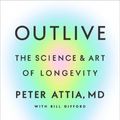 Cover Art for 9781785044540, Outlive by Peter Attia, Bill Gifford