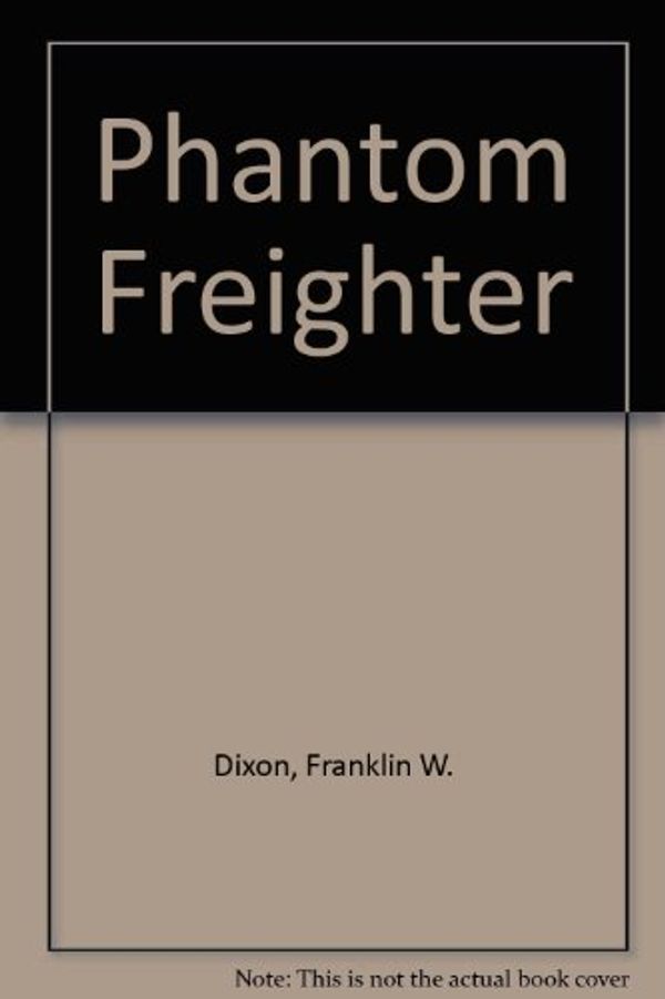 Cover Art for 9780001605404, Phantom Freighter by Franklin W. Dixon