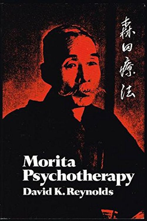 Cover Art for 9780520029378, Morita Psychotherapy by David K. Reynolds