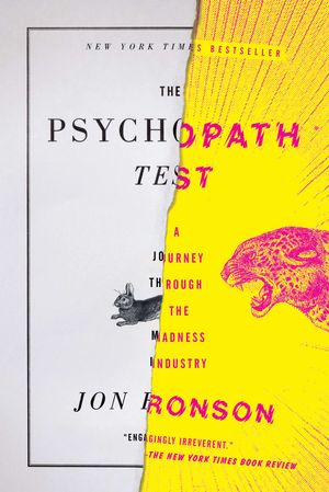 Cover Art for 9781594485756, The Psychopath Test by Jon Ronson