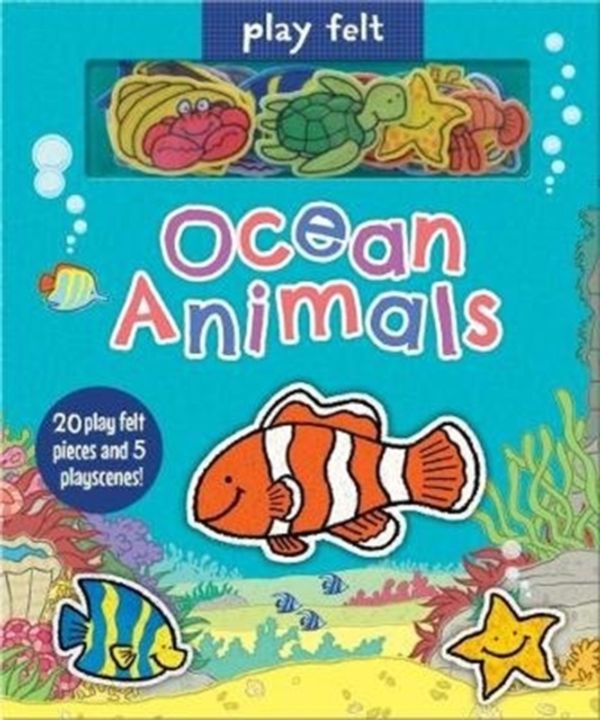 Cover Art for 9781787005228, Play Felt Ocean AnimalsSoft Felt Play Books by Oakley Graham