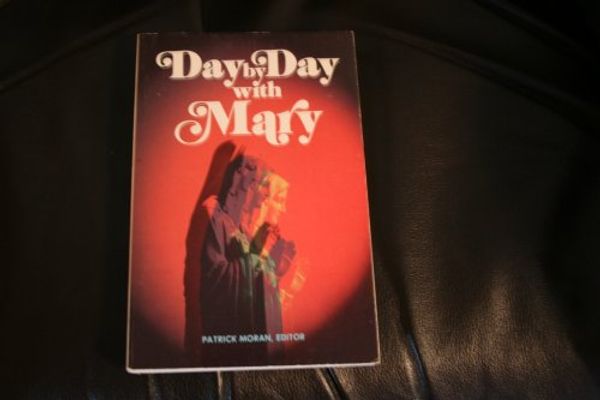 Cover Art for 9780879736132, Day by Day with Mary by Patrick R. Moran