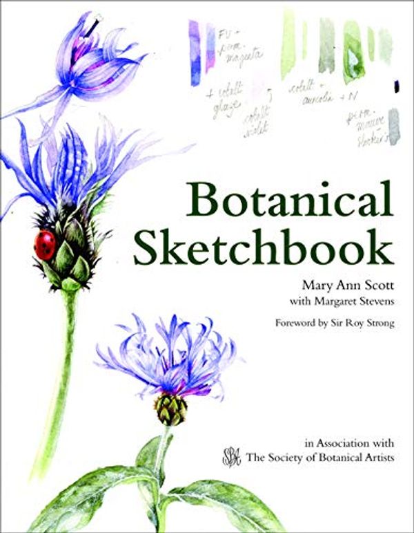 Cover Art for B00UALCSSQ, Botanical Sketchbook: Drawing, painting and illustration for botanical artists by Mary Ann Scott, Margaret Stevens