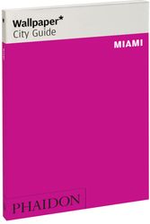 Cover Art for 9780714869599, Wallpaper* City Guide Miami 2015Wallpaper by Linda Lee