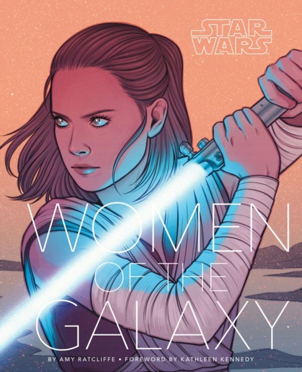 Cover Art for 9781452166315, Star Wars: Women of the Galaxy by Amy Ratcliffe