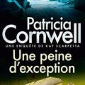 Cover Art for 9782253114086, Une peine d'exception by Patricia Cornwell