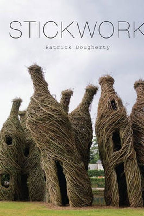 Cover Art for 9781568989761, Stickwork by Patrick Dougherty