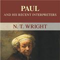 Cover Art for 9780281067572, Paul and His Recent Interpreters Hb by Wright