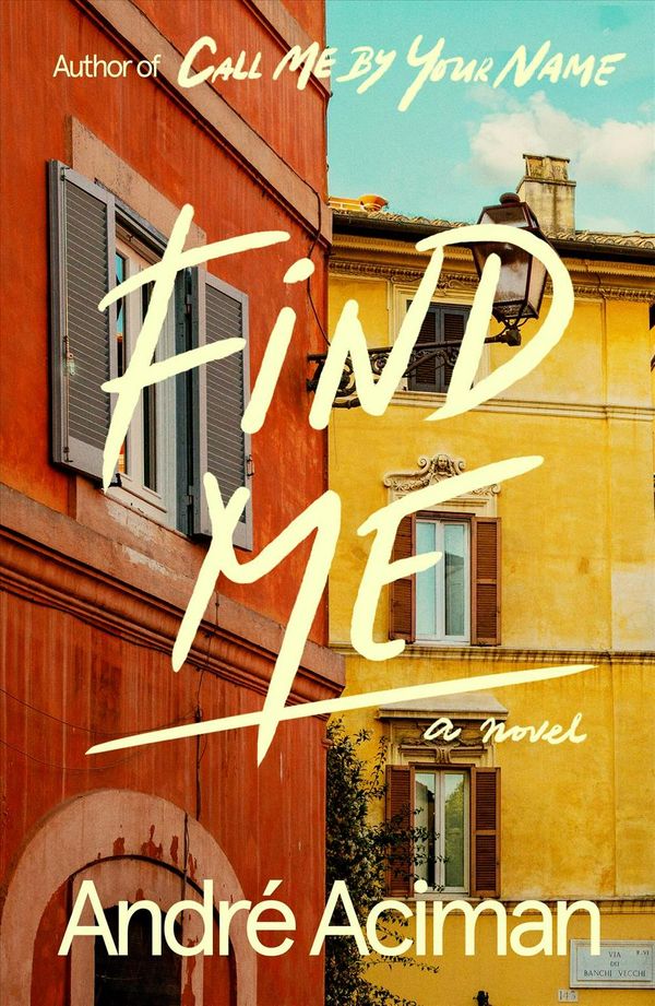 Cover Art for 9780374155018, Find Me by Andre Aciman