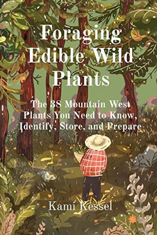 Cover Art for 9781960234001, Foraging Edible Wild Plants by Kami Kessel