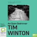 Cover Art for 9781867595427, An Open Swimmer by Tim Winton