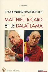 Cover Art for 9782874664762, Rencontres fraternelles avec Matthieu Ricard et le Dalaï-Lama : Symboles et traditions francs-maçons et bouddhistes by Unknown