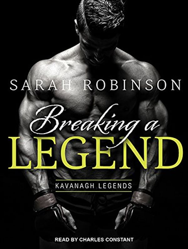 Cover Art for 9781515961338, Breaking a Legend by Sarah Robinson