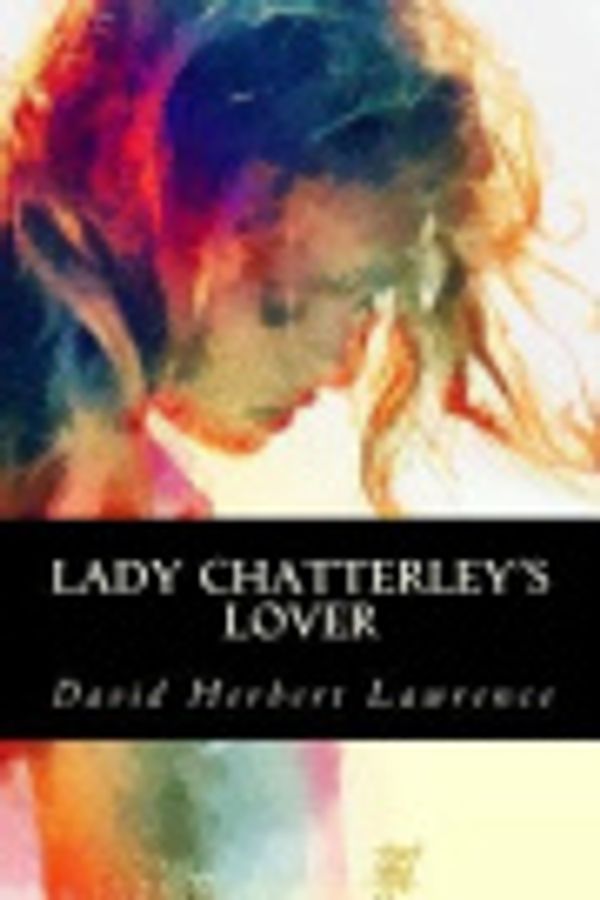 Cover Art for 9781543052695, Lady Chatterley's Lover by D. H. Lawrence