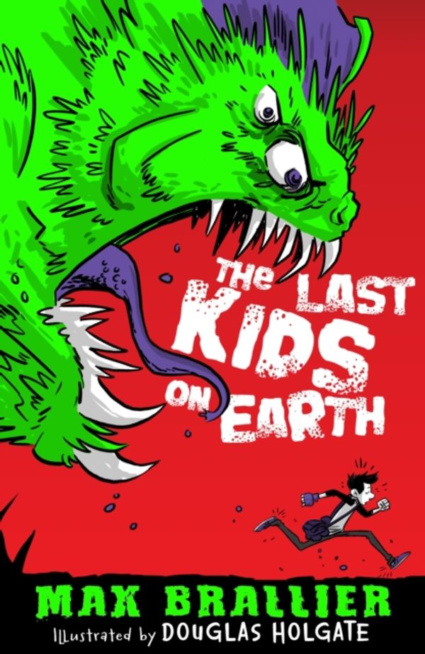 Cover Art for 9781405281638, The Last Kids on Earth by Max Brallier