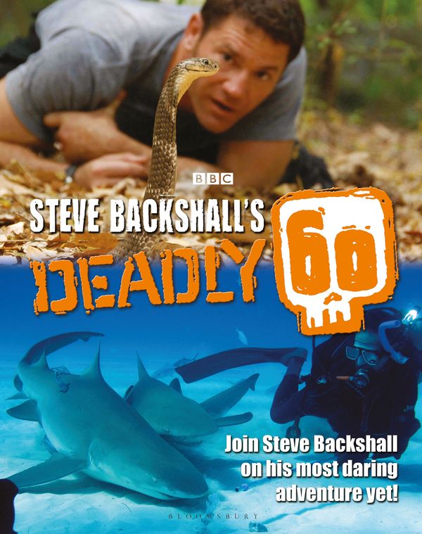 Cover Art for 9781472965196, Steve Backshall's Deadly 60 by Steve Backshall