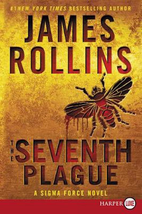Cover Art for 9780062381712, The Seventh Plague by James Rollins