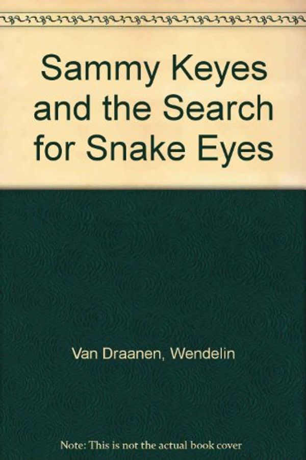 Cover Art for 9781439521922, Sammy Keyes and the Search for Snake Eyes by Van Draanen, Wendelin