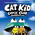 Cover Art for 9781338784862, Cat Kid Comic Club #2: From the Creator of Dog Man by Dav Pilkey