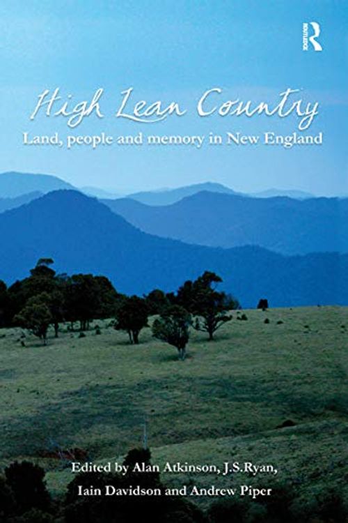 Cover Art for 9780367718336, High Lean Country: Land, people and memory in New England by Alan Atkinson