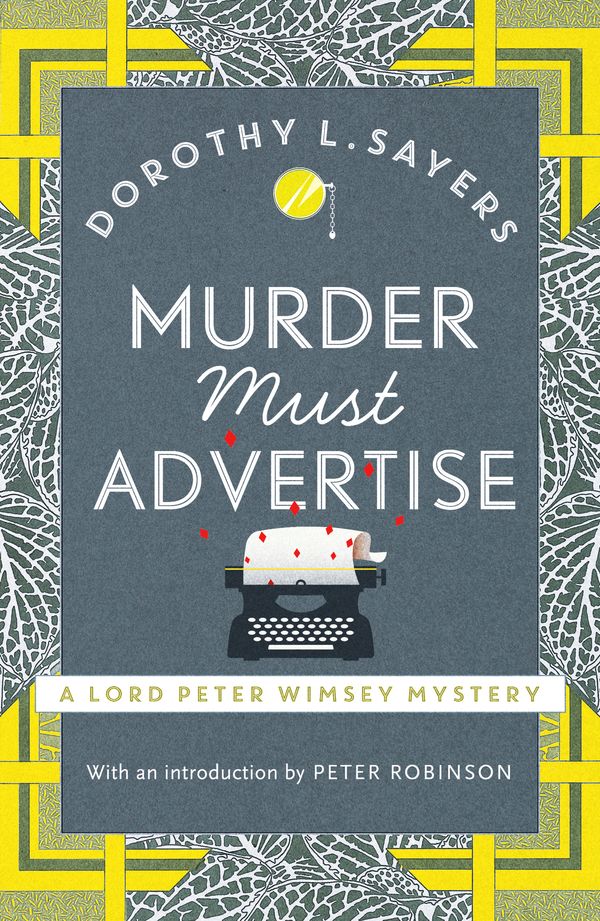 Cover Art for 9781473621381, Murder Must Advertise: Lord Peter Wimsey Book 10 by Dorothy L. Sayers