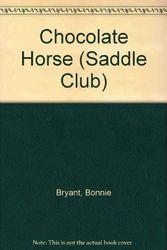 Cover Art for 9780785739999, Chocolate Horse (Saddle Club) by Bonnie Bryant