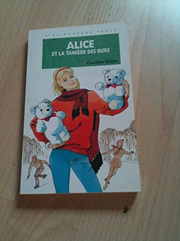 Cover Art for 9782012096219, Alice et la tanière des ours by Caroline Quine