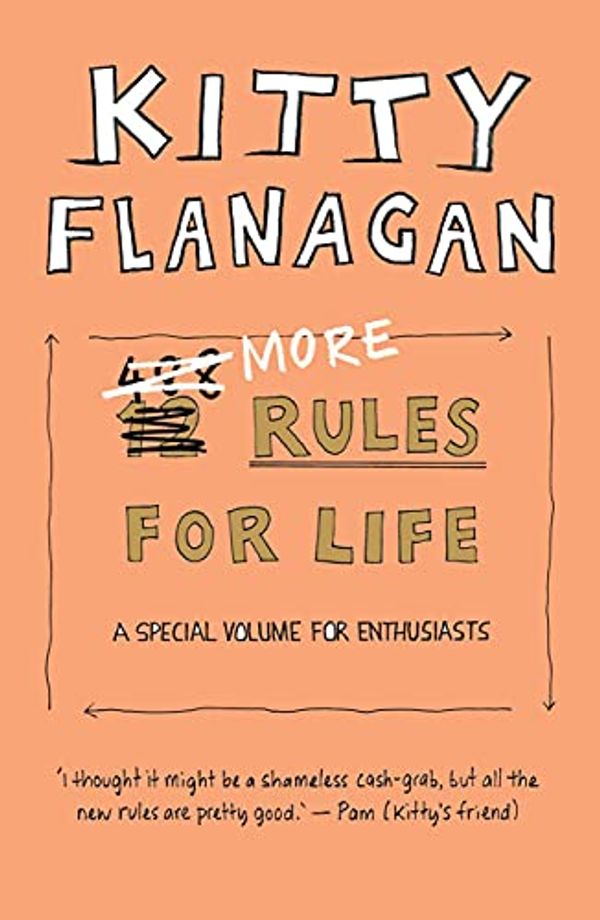 Cover Art for B09F33S1T6, More Rules for Life by Kitty Flanagan