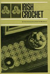 Cover Art for 9780851960371, Irish Crochet : Coats Sewing Group Book No. 986 by Unknown