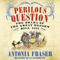 Cover Art for 9781409129820, Perilous Question by Antonia Fraser