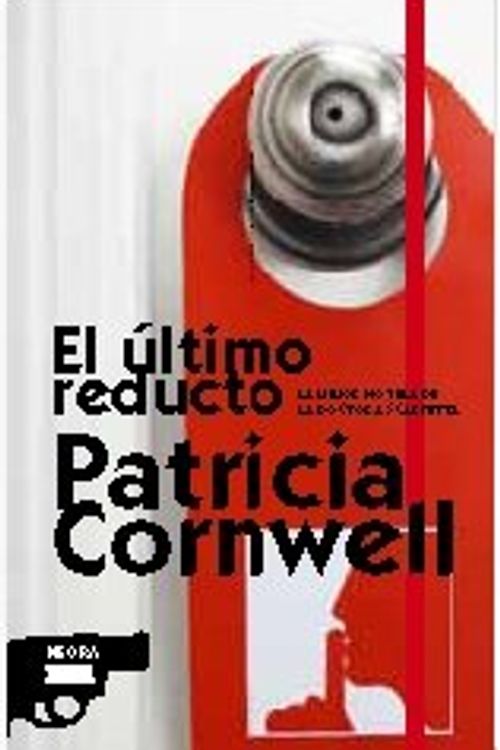 Cover Art for 9788498720785, El ultimo reducto (Spanish Edition) by Patricia D. Cornwell