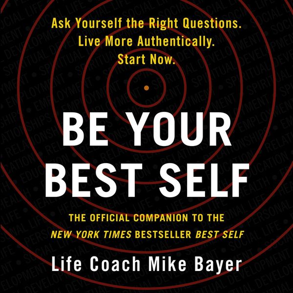 Cover Art for 9780063016224, Be Your Best Self by Mike Bayer