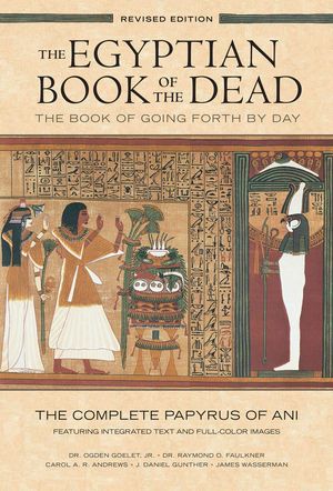 Cover Art for 9781452144382, The Egyptian Book of the Dead by Ogden Goelet