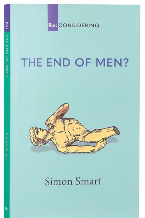 Cover Art for 9780647532959, The End of Men? (Re-considering Series) by Simon Smart