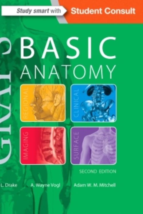 Cover Art for 9780323474047, Gray's Basic Anatomy 2e by Drake PhD, Richard Dr., Vogl PhD, A. Wayne, Mitchell MB FRCS FRCR, Adam W. M., BS