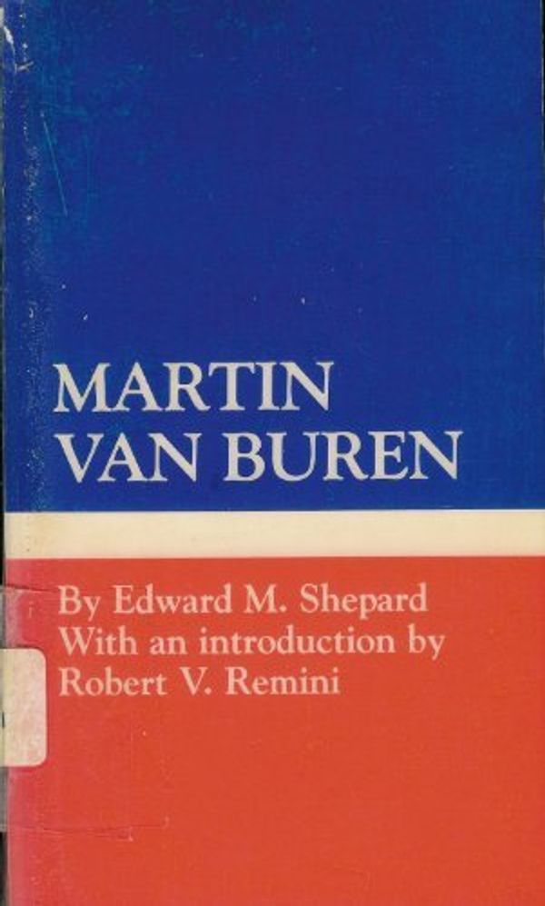 Cover Art for 9780877541899, Martin Van Buren by Edward Morse Shepard