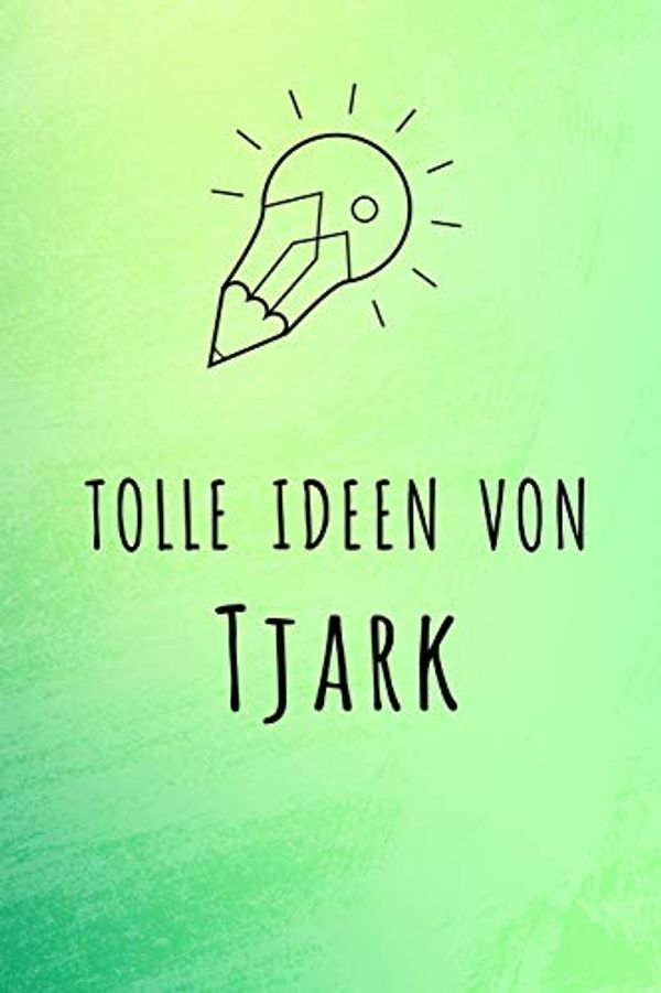 Cover Art for 9781072820932, Tolle Ideen von Tjark: Kariertes Notizbuch mit 5x5 Karomuster für deinen Vornamen by Tolle Namen Publikationen