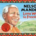 Cover Art for 9781447258582, Long Walk to Freedom by Chris Van Wyk