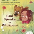 Cover Art for 9780525653851, God Speaks in Whispers by Summer Batterson Dailey
