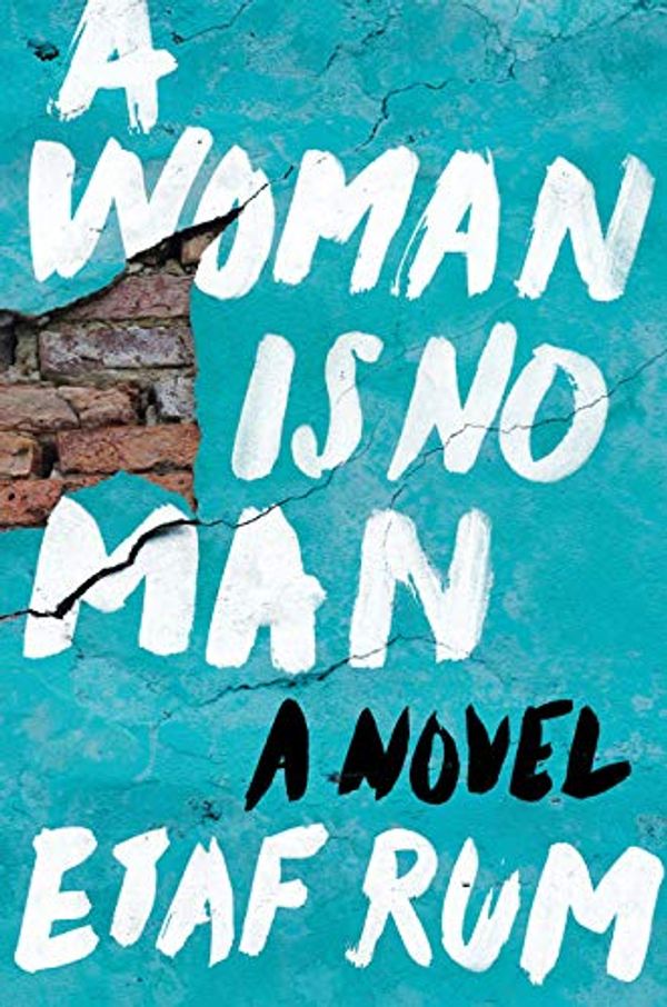 Cover Art for 9780062933485, A Woman is No Man by Etaf Rum