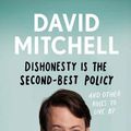 Cover Art for 9781713520184, Dishonesty Is the Second-Best Policy by David Mitchell