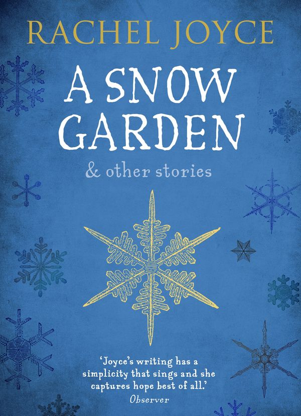 Cover Art for 9781784162047, A Snow Garden and Other Stories by Rachel Joyce