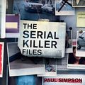 Cover Art for B07FN5KMLV, The Serial Killer Files by Paul Simpson