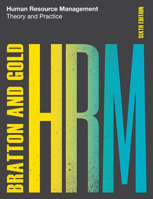 Cover Art for 9781137572592, Human Resource Management  6th editionTheory and Practice by John Bratton