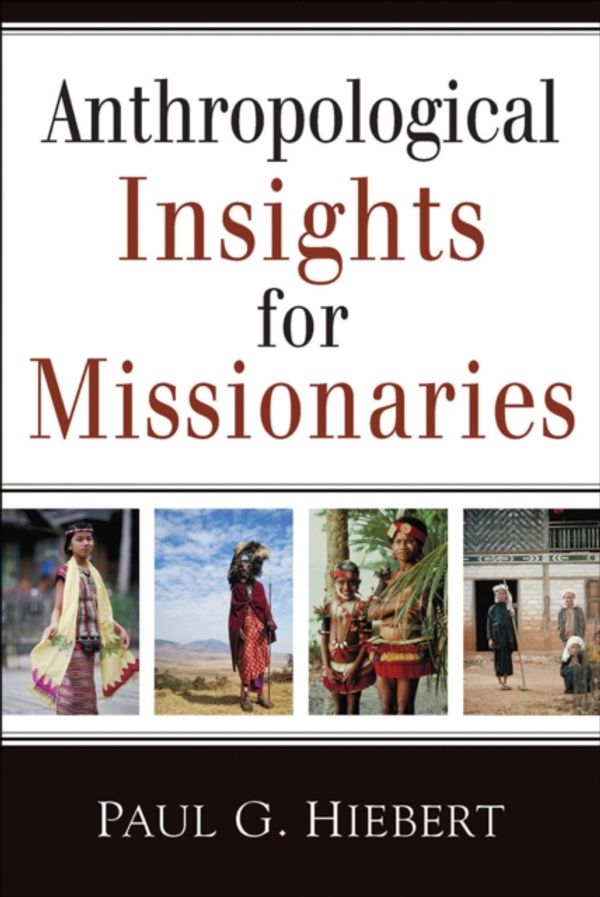 Cover Art for 9780801042911, Anthropological Insights for Missionaries by Paul G. Hiebert
