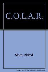 Cover Art for 9780380639823, C.O.L.A.R. by Alfred Slote